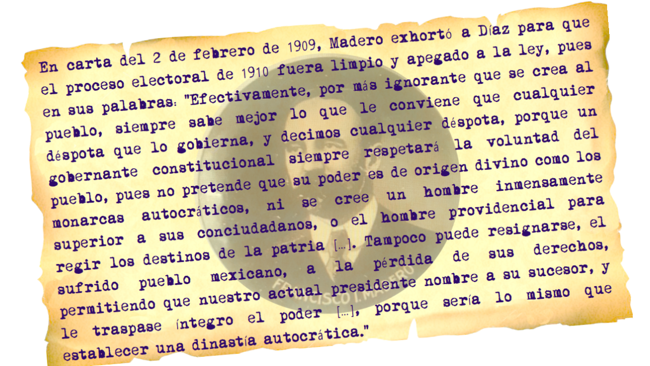 EN LA CARTA 2 DE FEBRERO.png Madero escribió: "por más ignorante que se crea al pueblo, siempre sabe mejor lo que le conviene que cualquier déspota que lo gobierna".