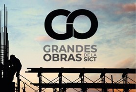 Grandes Obras de la SICT Grandes Obras de la SICT