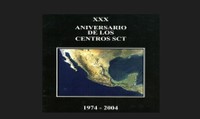 XXX Aniversario de los Centros SCT (1974-2004)