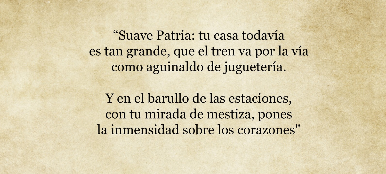 pyp:llegó el tren2.jpg Fragmento del poema Suave Patria.