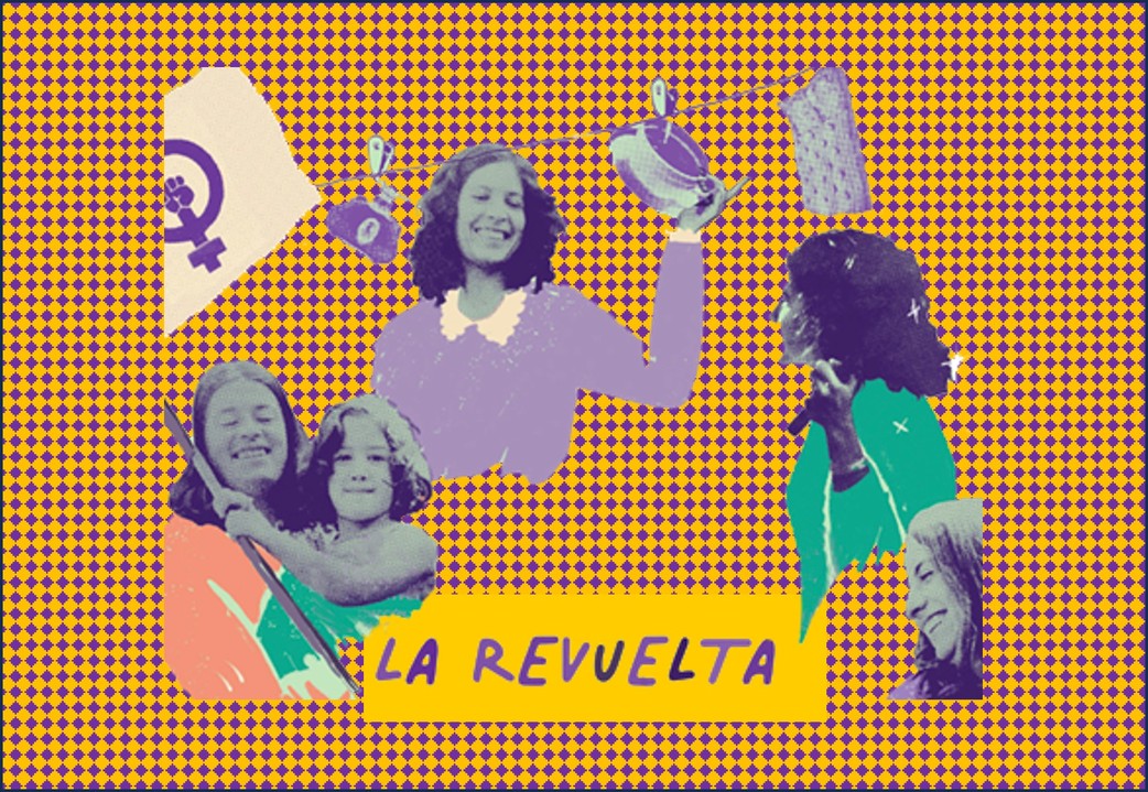 “La Revuelta, donde las mujeres tomamos la palabra” “La Revuelta, donde las mujeres tomamos la palabra”